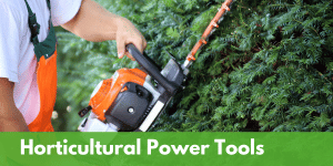 Horticultural Power Tools